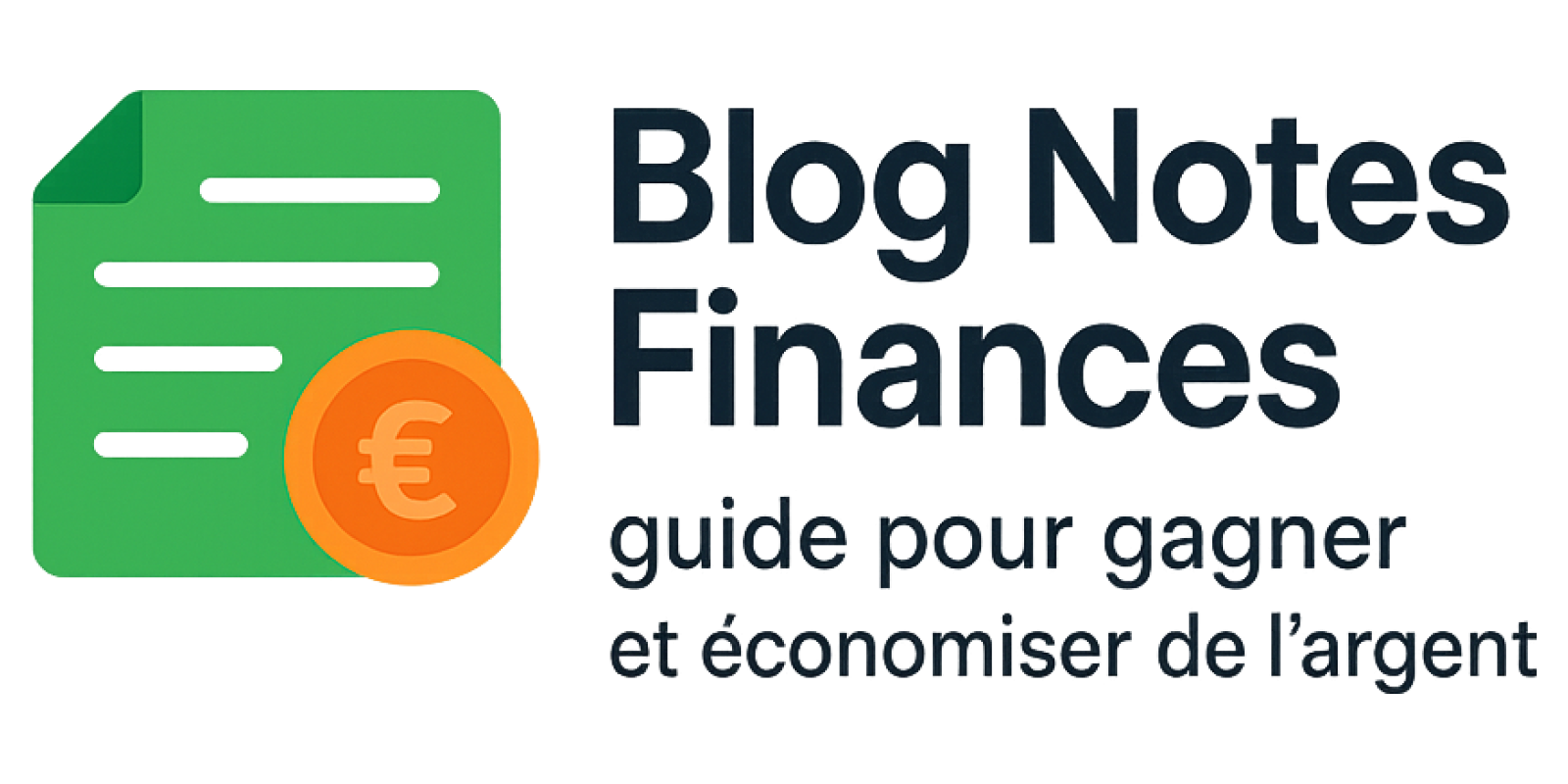 Blog Notes Finances : guide pour gagner et économiser de l’argent